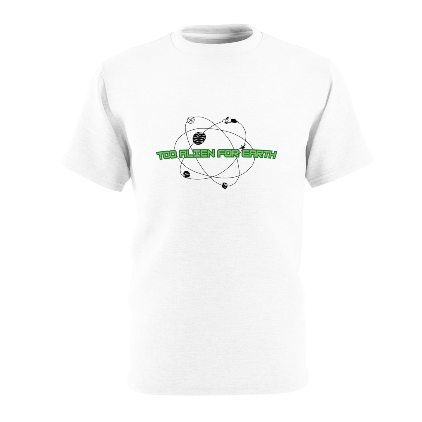 Too Alien For Earth - Too Human For Outer Space Tee