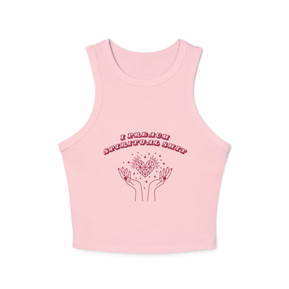 I Preach Spiritual Shit Micro Rib Racer Tank