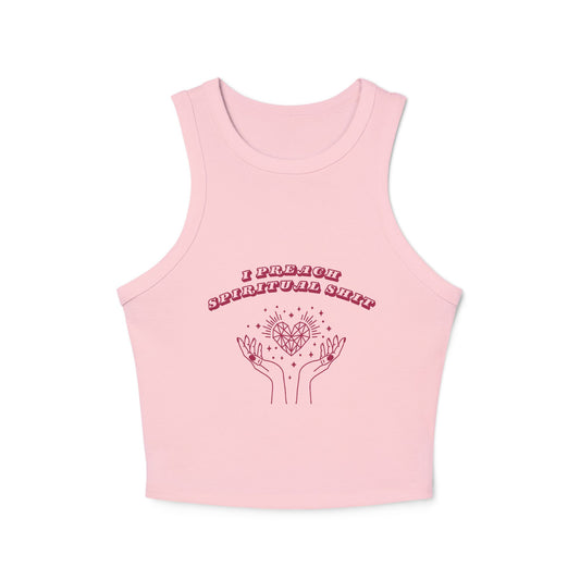 I Preach Spiritual Shit Micro Rib Racer Tank