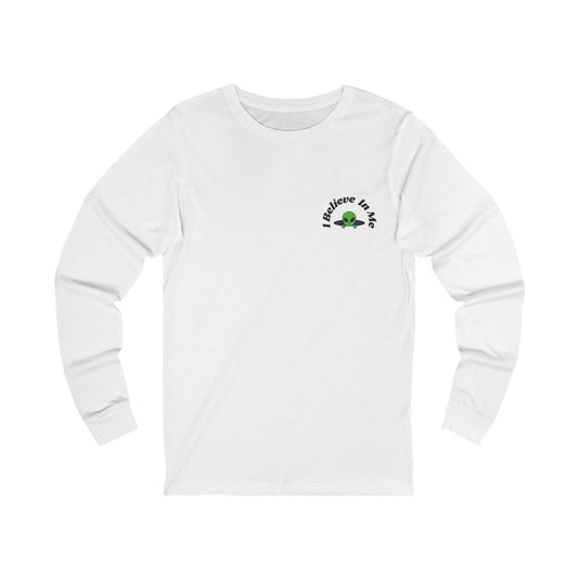 I Believe In Me Long Sleeve Tee