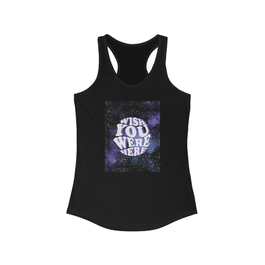 Wish You Were Here Racerback Tank