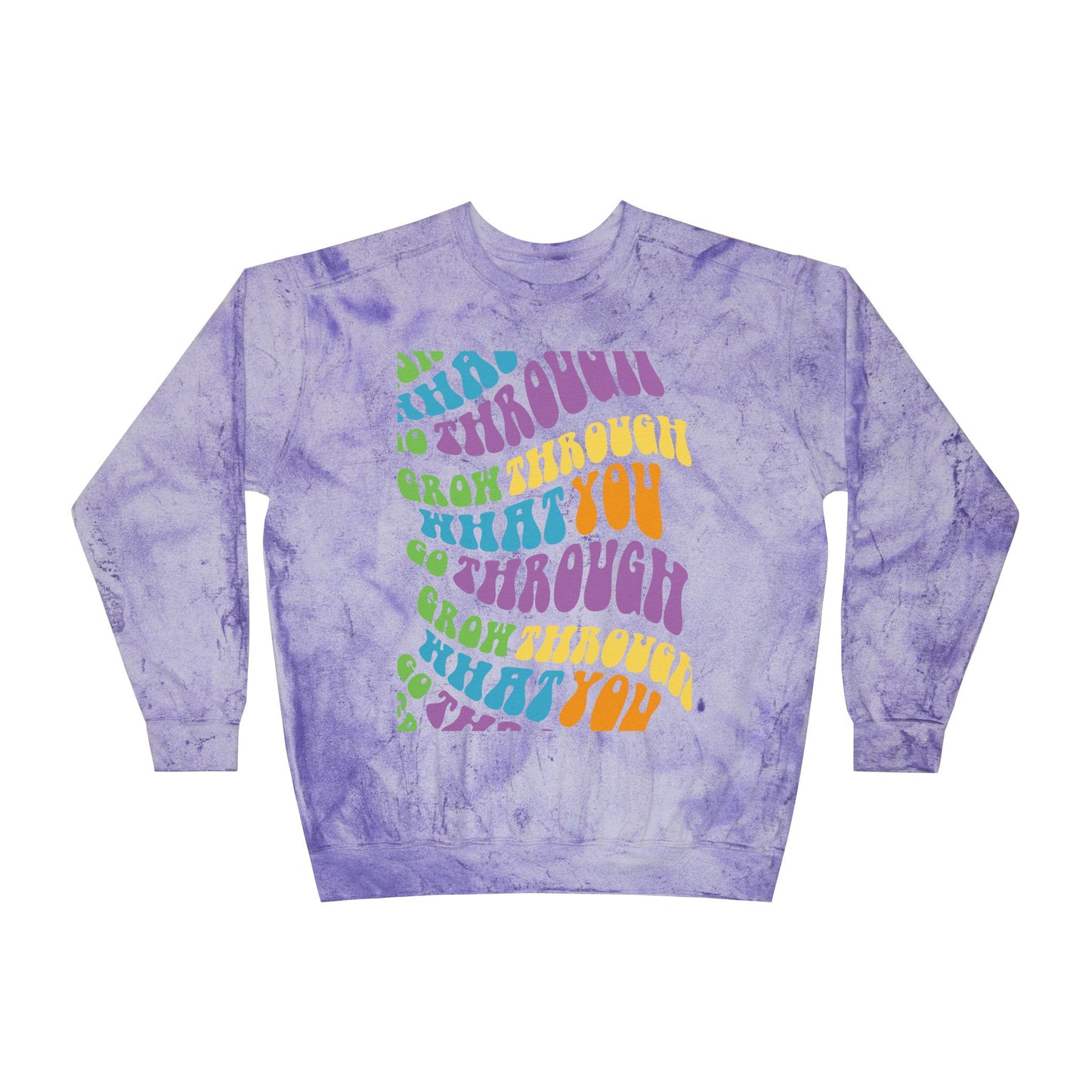 Grow Through  What You Go Through Crewneck Sweatshirt